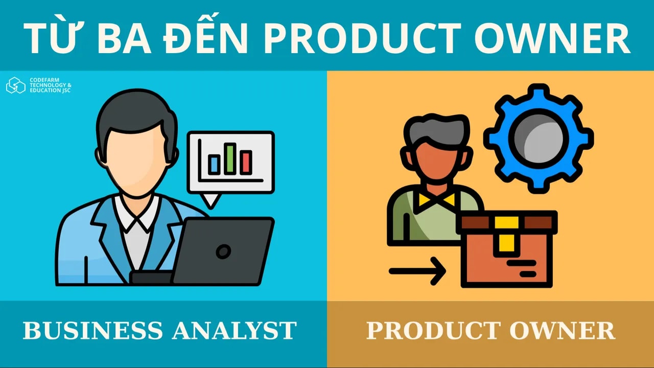 Từ BA Đến Product Owner - Hành Trình Chuyển Đổi Vai Trò